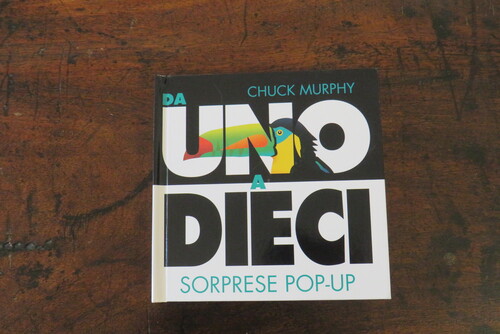 Libri animati CHUCK MURPHY. Da uno a dieci. Sorprese pop-up.