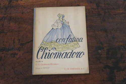 libri E. G. GIORDANI, ATTILIO MUSSINO. … con fatina Chiomadoro.