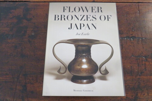 JOE EARLE. Flower Bronzes of Japan.