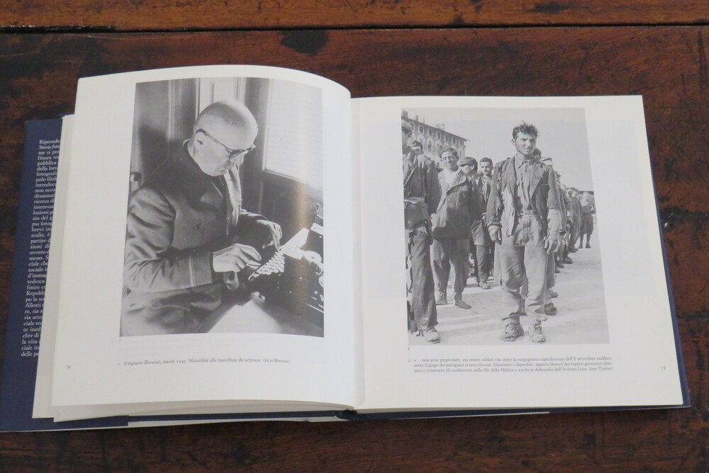 GIOVANNI DE LUNA, ADOLFO MIGNEMI, CARLO GENTILE. Storia fotografica della repubblica sociale italiana.