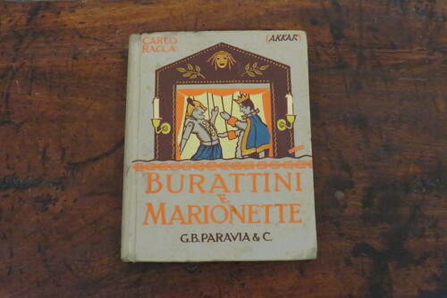 libri CARLO RACCA (AKKAR). Burattini e Marionette. Il loro teatro ed i loro fantocci. Con 75 illustrazioni del pittore Biscaretti.