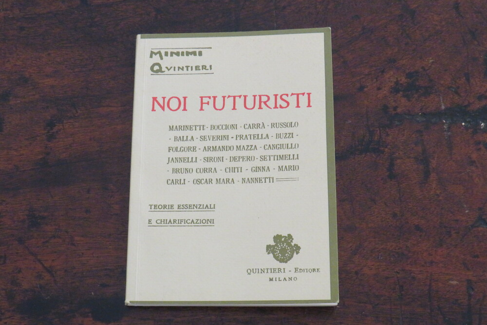 AA.VV. Noi futuristi. Teorie essenziali e chiarificazioni.