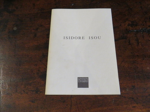 Lettrismo ISIDORE ISOU. una scelta di opere 1960-1989