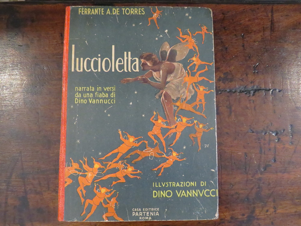 FERRANTE A. DE TORRES-Dino VANNUCCI (illustratore). Luccioletta. Narrata in versi da Dino Vannucci. Illustrazioni di Dino Vannucci