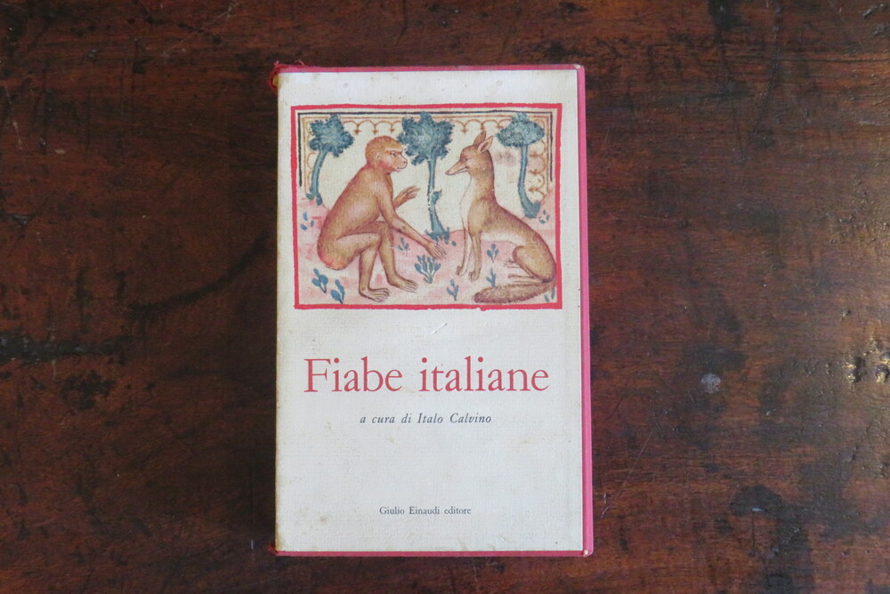 ITALO CALVINO. Fiabe italiane raccolte dalla tradizione popolare durante gli ultimi cento anni e trascritte in lingua dai vari dialetti da Italo Calvino.