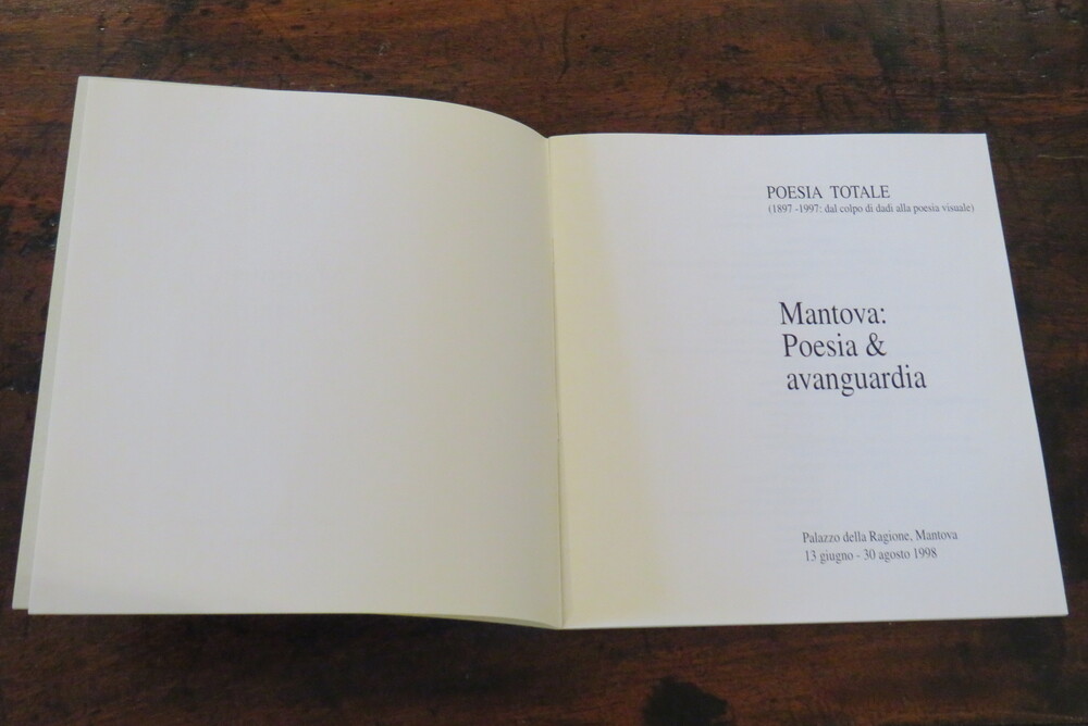SARENCO, ENRICO MASCELLONI (a cura di). Poesia Totale. 1897-1997: dal colpo di dadi alla poesia visuale.