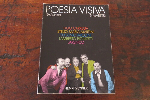 AA.VV. Poesia Visiva 1963-1988. 5 Maestri. Ugo Carrega – Stelio Maria Martini – Eugenio Miccini – Lamberto Pignotti – Sarenco.