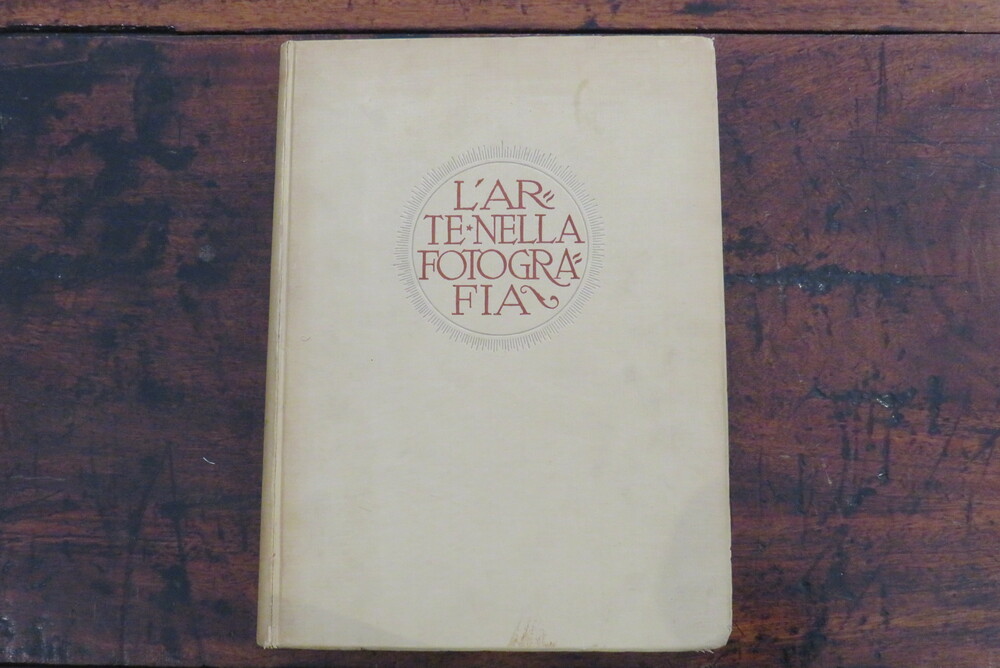 AA.VV. L’arte nella fotografia. Prima Esposizione Internazionale di fotografia ottica e cinematografia – Primavera 1923 - Torino.