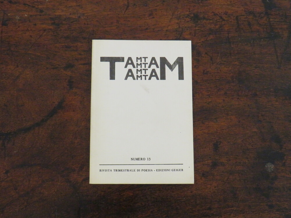 MAURIZIO SPATOLA, GIULIA NICCOLAI. TAM TAM N. 13. Rivista Trimestrale di Poesia.