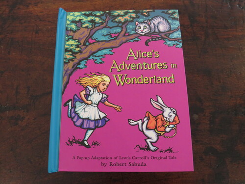 Libri animati ROBERT SABUDA. Alice’s Adventures in Wonderland.