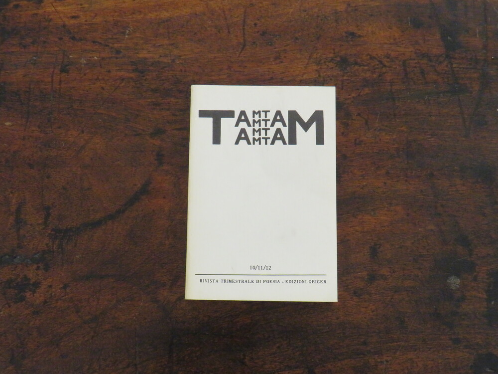 MAURIZIO SPATOLA, GIULIA NICCOLAI. TAM TAM N. 10/11/12. Rivista Trimestrale di Poesia.